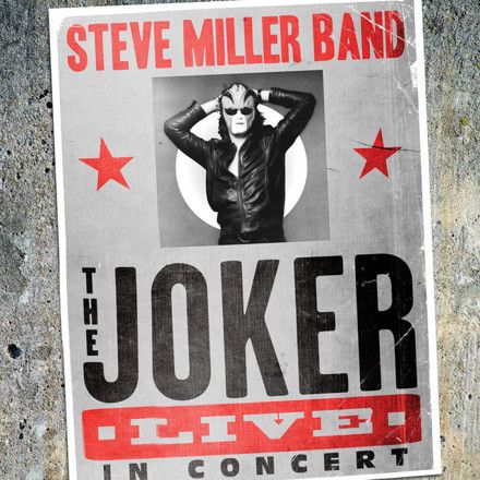 Steve Miller Band - The Joker Live In Concert