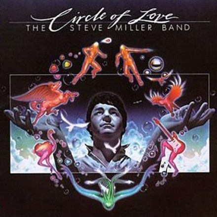 Steve Miller Band - Circle Of Love